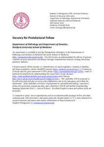 Stephen B. Montgomery PhD, Assistant Professor Director of Genome Informatics Department of Pathology; Department of Genetics Stanford University School of Medicine 300 Pasteur Drive Stanford, CA[removed]