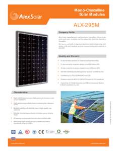 Mono-Crystalline Solar Modules ALX-295M Company Profile Alex Solar manufactures and produces crystalline silicon solar