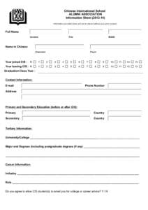 Chinese International School ALUMNI ASSOCIATION Information Sheet[removed]Information provided below will not be shared without your prior consent.  Full Name