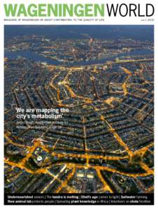 WAGENINGEN WORLD  MAGAZINE OF WAGENINGEN UR ABOUT CONTRIBUTING TO THE QUALITY OF LIFE no