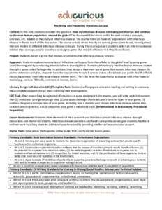 Predicting and Preventing Infectious Disease Context: In this unit, students consider the question: How do infectious diseases constantly outsmart us and continue to threaten human populations around the globe? This four