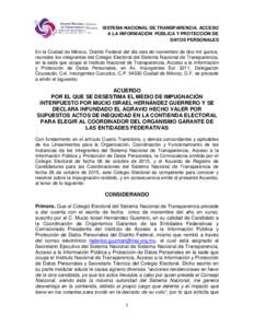 SISTEMA NACIONAL DE TRANSPARENCIA, ACCESO A LA INFORMACIÓN PÚBLICA Y PROTECCIÓN DE DATOS PERSONALES En la Ciudad de México, Distrito Federal del día seis de noviembre de dos mil quince, reunidos los integrantes del 