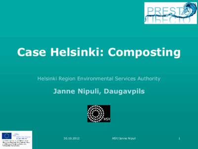 Case Helsinki: Composting Helsinki Region Environmental Services Authority Janne Nipuli, Daugavpils