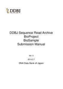 DDBJ Sequence Read Archive BioProject BioSample Submission Manual  Ver. 5