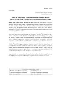 December 20, 2013 Press release: Mitsubishi Tanabe Pharma Corporation Daiichi Sankyo Co., Ltd.  TENELIA® 20mg tablets, a Treatment for Type 2 Diabetes Mellitus