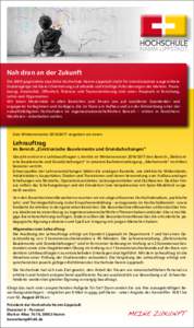 Nah dran an der Zukunft Die 2009 gegründete staatliche Hochschule Hamm-Lippstadt steht für interdisziplinär ausgerichtete Studiengänge mit klarer Orientierung auf aktuelle und künftige Anforderungen des Marktes. Pra