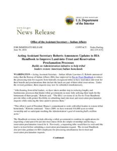 Office of the Assistant Secretary – Indian Affairs FOR IMMEDIATE RELEASE June 30, 2016 CONTACT: