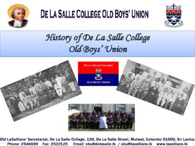 History of De La Salle College Old Boys’ Union 1929 First DLS OBU Rev. Bro. Luke Gregory