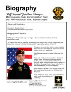 Biography  Staff Sergeant Jonathan Clevenger Demonstrator, Gold Demonstration Team U.S. Army Parachute Team, “Golden Knights”