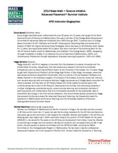 2014 Mass Math + Science Initiative Advanced Placement* Summer Institute APSI Instructor Biographies Gloria Barrett (Statistics, New): Gloria taught secondary-level mathematics for over 30 years. For 21 years, she taught