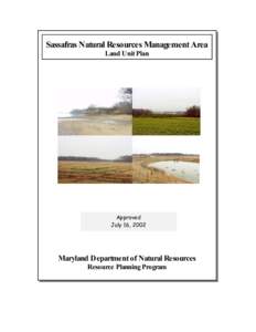 Sassafras Natural Resources Management Area Land Unit Plan Approved July 16, 2002