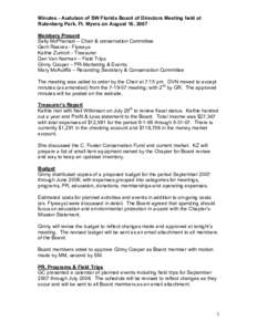 Minutes - Audubon of SW Florida Board of Directors Meeting held at Rutenberg Park, Ft. Myers on August 16, 2007 Members Present Sally McPherson – Chair & conservation Committee Gerri Reaves - Flyways Kathie Zumich - Tr