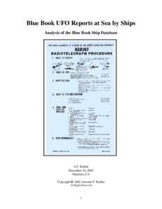 Blue Book UFO Reports at Sea by Ships Analysis of the Blue Book Ship Database A.F. Rullán December 10, 2002 Martinez, CA