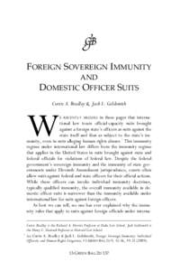 FOREIGN SOVEREIGN IMMUNITY AND DOMESTIC OFFICER SUITS Curtis A. Bradley & Jack L. Goldsmith†  W