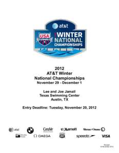 2012 AT&T Winter National Championships November 29 - December 1 Lee and Joe Jamail Texas Swimming Center