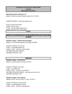 Distributors for Body Armor, State-by-State Company Manufacturer Information Manufacturer Name Safariland, LLC Address: 13386 International Parkway, Jacksonville, FL 32218