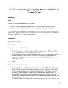 AANS/CNS Joint Section on Disorders of the Spine and Peripheral Nerves Rules and Regulations As of March 6, 2015 ARTICLE I Name This section shall be named, known and styled as: