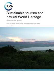 Sustainable tourism and natural World Heritage Priorities for action Maria Ana Borges, Giulia Carbone, Robyn Bushell and Tilman Jaeger January 2011