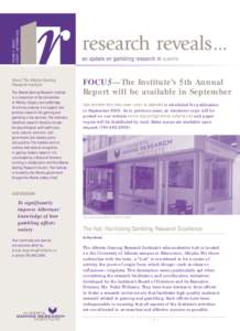 VOLUME 4 • ISSUE 6 AUGUST / SEPTEMBER 2005 About The Alberta Gaming Research Institute The Alberta Gaming Research Institute