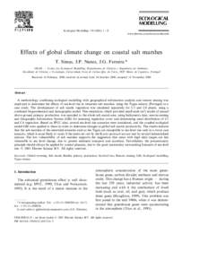 Ecological Modelling – 15 www.elsevier.com/locate/ecolmodel Effects of global climate change on coastal salt marshes T. Simas, J.P. Nunes, J.G. Ferreira * IMAR — Center for Ecological Modelling, Departme