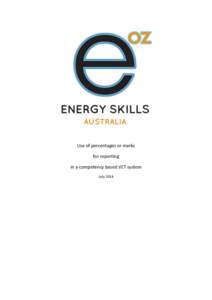 Use of percentages or marks for reporting in a competency based VET system July 2014  Use of percentages, marks or percentiles for reporting in a competency based VET system