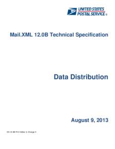 Mail.XML 12.0B Technical Specification  Data Distribution August 9, 2013 DD-12.0B-R14 Edition 3, Change 0