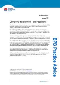 BPB PRACTICE ADVICE[removed]November 2011 Complying development - site inspections The Board is aware of recent instances where complying development certificates (CDCs)