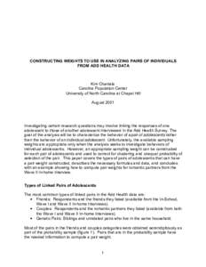 CONSTRUCTING WEIGHTS TO USE IN ANALYZING PAIRS OF INDIVIDUALS FROM ADD HEALTH DATA Kim Chantala Carolina Population Center University of North Carolina at Chapel Hill