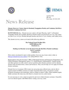 April 06, 2016 NR: 030 News Desk: News Release Disaster Recovery Centers Open in Roseland, Tangipahoa Parish, and Coushatta, Red River