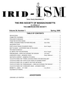 Twice Yearly Newsletter of  THE IRIS SOCIETY OF MASSACHUSETTS An Affiliate of  THE AMERICAN IRIS SOCIETY