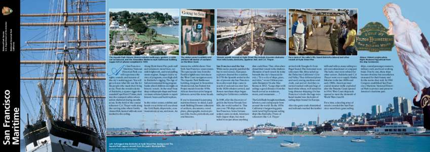 Watercraft / Lincoln Highway / Schooners / Maritime history of California / San Francisco Bay / Hyde Street Pier / Balclutha / C.A. Thayer / Aquatic Park Historic District / Geography of California / California / San Francisco Maritime National Historical Park