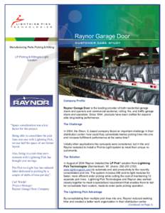 LIGHTNING PICK T E C H N O L O G I E S Raynor Garage Door CUSTOMER CASE STUDY Manufacturing Parts Picking & Kitting