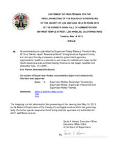 STATEMENT OF PROCEEDINGS FOR THE REGULAR MEETING OF THE BOARD OF SUPERVISORS OF THE COUNTY OF LOS ANGELES HELD IN ROOM 381B OF THE KENNETH HAHN HALL OF ADMINISTRATION 500 WEST TEMPLE STREET, LOS ANGELES, CALIFORNIA 90012