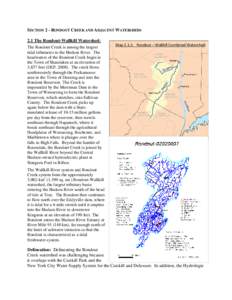 SECTION 2 - RONDOUT CREEK AND ADJACENT WATERSHEDS 2.1 The Rondout-Wallkill Watershed: The Rondout Creek is among the largest tidal tributaries to the Hudson River. The headwaters of the Rondout Creek begin in the Town of