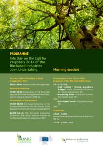 PROGRAMME Info Day on the Call for Proposals 2014 of the Bio-based Industries Joint Undertaking