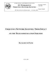 INTERNATIONAL TELECOMMUNICATION UNION  ITU WORKSHOP ON Document: UNS/03 April 2005