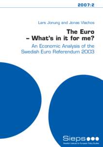 2007:2  Lars Jonung and Jonas Vlachos The Euro – What’s in it for me?