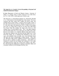 The Japan Sea as a Sensitive System Responding to Regional and Global Environmental Changes R Tada (Department of Earth and Planetary Science, University of Tokyo, 7-3-1 Hongo, Tokyo, Japan; ph. +;