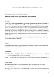 Jean Monnet Module on Agenda-Setting in the European Union – ASEU  The interaction between the EU’s and Malta’s agenda Jean Micallef Grimaud (Institute for European Studies, University of Malta)  Description: