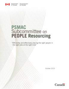 PSMAC Subcommittee on PEOPLE Resourcing “Efficiently and effectively placing the right people in the right jobs at the right time”