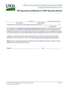 Office of Procurement & Property Management (OPPM) Charge Card Service Center (CCSC) APC Quarterly Certification of LAPC Quarterly Review  I, _________________________________the APC for