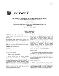 Page 1  THE INSURANCE COMPANY OF THE STATE OF PENNSYLVANIA, Plaintiff, -v- ARGONAUT INSURANCE COMPANY, Defendant. 12 Civ[removed]DLC) UNITED STATES DISTRICT COURT FOR THE SOUTHERN DISTRICT OF