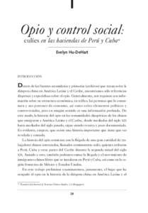 Opio y control social: culíes en las haciendas de Perú y Cuba* Evelyn Hu-DeHart