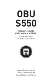 OBU S550 FEDÉLZETI EGYSÉG GYORS INDÍTÁSI SEGÉDLET ON BOARD UNIT QUICK START GUIDE