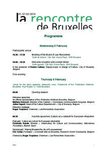 Programme Wednesday 5 February Participants’ arrival 15:30 – 17:30  Meeting of the Board of Les Rencontres