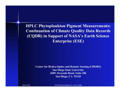 HPLC Phytoplankton Pigment Measurements: Continuation of Climate Quality Data Records (CQDR) in Support of NASA’s Earth Science Enterprise (ESE)  Center for Hydro-Optics and Remote Sensing (CHORS)