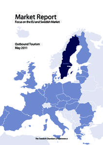 Market Report  Focus on the EU and Swedish Market Outbound Tourism May 2011