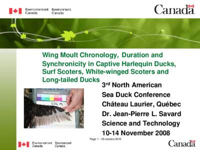 Wing Moult Chronology, Duration and Synchronicity in Captive Harlequin Ducks, Surf Scoters, White-winged Scoters and Long-tailed Ducks rd 3 North American Sea Duck Conference