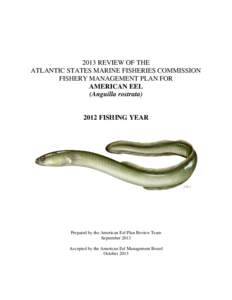 2013 REVIEW OF THE ATLANTIC STATES MARINE FISHERIES COMMISSION FISHERY MANAGEMENT PLAN FOR AMERICAN EEL (Anguilla rostrata)