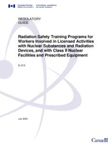 Radiobiology / Canadian Nuclear Safety Commission / Natural Resources Canada / Radioactivity / Ionizing radiation / Radiation protection / Nuclear safety / Nuclear power / Canadian National Calibration Reference Centre / Nuclear physics / Energy / Physics